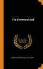 The Flowers of Evil By Charles Baudelaire, Cyril Scott Cover Image