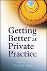 Getting Better at Private Practice (Getting Started #6) By Chris E. Stout Cover Image