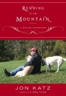 Running to the Mountain: A Midlife Adventure By Jon Katz Cover Image