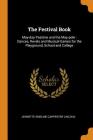 The Festival Book: May-Day Pastime and the May-Pole: Dances, Revels and Musical Games for the Playground, School and College Cover Image