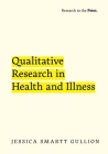 Qualitative Research in Health and Illness By Jessica Smartt Gullion Cover Image