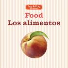 Food/Los Alimentos (Say & Play) By Union Square Kids, Union Square Kids Cover Image