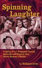 Spinning Laughter: Profiles of 111 Proposed Comedy Spin-offs and Sequels that Never Became a Series (hardback) By Richard Irvin Cover Image