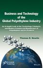 Business and Technology of the Global Polyethylene Industry: An In-Depth Look at the History, Technology, Catalysts, and Modern Commercial Manufacture By Thomas E. Nowlin Cover Image