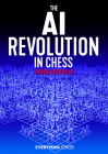 The AI Revolution in Chess By Joshua Doknjas Cover Image