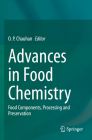 Advances in Food Chemistry: Food Components, Processing and Preservation Cover Image