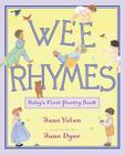 Wee Rhymes: Baby's First Poetry Book By Jane Yolen, Jane Dyer (Illustrator) Cover Image