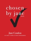 Chosen By Jane By Jane Condon, Carol Grimes (As Told to), Susan Brandenburg (As Told to) Cover Image