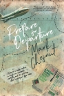 Prepare for Departure: Notes on a single mother, a misfit son, inevitable mortality and the enduring allure of frequent flyer miles By Mark Chesnut Cover Image