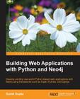 Building Web Applications with Python and Neo4j By Sumit Gupta Cover Image
