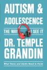 Autism and Adolescence--The Way I See It: What Teens and Parents Need to Know Cover Image