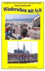 Wiedersehen mit Sylt: Band 88-sw in der maritimen gelben Buchreihe bei Juergen Ruszkowski Cover Image