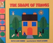 The Shape of Things By Dayle Ann Dodds, Julie Lacome (Illustrator) Cover Image