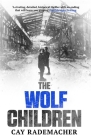 The Wolf Children (Frank Stave Investigations) By Cay Rademacher, Peter Millar (With) Cover Image