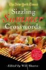 The New York Times Sizzling Summer Crosswords: 75 Easy to Hard Puzzles By The New York Times, Will Shortz (Editor) Cover Image