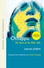 Othappu: The Scent of the Other Side By Sarah Joseph Cover Image
