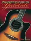 Fingerpicking Yuletide: 16 Songs Arranged for Solo Guitar in Standard Notation & Tab Cover Image