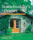 The Stonebuilder's Primer: A Step-By-Step Guide for Owner-Builders Cover Image
