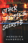 Other People's Secrets: A Novel By Meredith Hambrock Cover Image