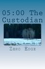 05: 00 The Custodian By Zero Edge Cover Image