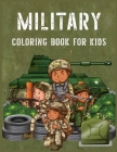 Military Coloring Book for Kids: Fun Learning Military Theme Coloring Book For Kids: Tanks, War Ships, Military Weapon And More!! By Glowing Press Cover Image