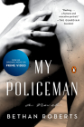 My Policeman: A Novel By Bethan Roberts Cover Image