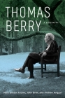 Thomas Berry: A Biography Cover Image