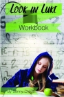 Look in Luke: Student Workbook By Sonny Childs Cover Image