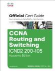 CCNA Routing and Switching ICND2 200-105 Official Cert Guide, Academic Edition By Wendell Odom Cover Image
