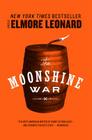 The Moonshine War: A Novel By Elmore Leonard Cover Image
