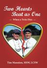 Two Hearts Beat as One: When a Twin Dies: A True Story By Tim Mannion Msw Lcsw Cover Image
