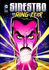 Sinestro and the Ring of Fear (DC Super-Villains) By Laurie S. Sutton, Lee Loughridge (Inked or Colored by), Shawn McManus (Illustrator) Cover Image