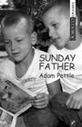 Sunday Father (Scirocco Drama) By Adam Pettle Cover Image