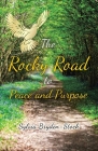 The Rocky Road to Peace and Purpose By Sylvia Bryden-Stock Cover Image