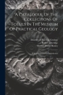 A Catalogue Of The Collections Of Fossils In The Museum Of Practical Geology: With An Explanatory Introduction Cover Image