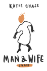 Man and Wife By Katie Chase Cover Image