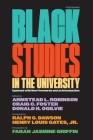 Black Studies in the University: A Symposium By Armstead L. Robinson (Editor), Craig C. Foster (Editor), Donald H. Ogilvie (Editor), Ralph C. Dawson (Foreword by), Henry Louis Gates, Jr. (Foreword by), Farah Jasmine Griffin (Introduction by) Cover Image