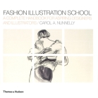 Fashion Illustration School: A Complete Handbook for Aspiring Designers and Illustrators By Carol A. Nunnelly Cover Image