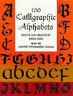 100 Calligraphic Alphabets (Dover Pictorial Archives) By Dan X. Solo Cover Image