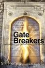 Gate Breakers By Stanley F. Fleming Cover Image