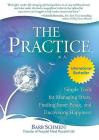 The Practice: Simple Tools for Managing Stress, Finding Inner Peace, and Uncovering Happiness Cover Image