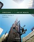 Christians in an Age of Wealth: A Biblical Theology of Stewardship (Biblical Theology for Life) Cover Image