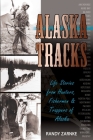 Alaska Tracks By Randall Zarnke Cover Image