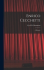 Enrico Cecchetti; a Memoir By Cyril W. (Cyril William) 1. Beaumont (Created by) Cover Image