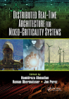 Distributed Real-Time Architecture for Mixed-Criticality Systems By Hamidreza Ahmadian (Editor), Roman Obermaisser (Editor), Jon Perez (Editor) Cover Image