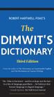 The Dimwit's Dictionary: Replace Lazy Writing with Elegant English By Robert Hartwell Fiske Cover Image