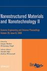 Nanostructured Materials and Nanotechnology II, Volume 29, Issue 8 (Ceramic Engineering and Science Proceedings #54) By Sanjay Mathur (Editor), Mrityunjay Singh (Editor), Tatsuki Ohji (Volume Editor) Cover Image