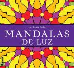 Mandalas de luz By Dr. Laura Podio Cover Image