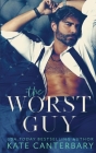 The Worst Guy By Kate Canterbary Cover Image