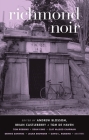 Richmond Noir (Akashic Noir) By Andrew Blossom (Editor), Brian Castleberry (Editor), Tom de Haven (Editor) Cover Image